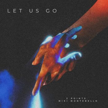 2 Points - Let Us Go