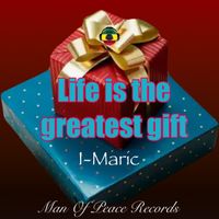 I-Maric - Life is the greatest gift