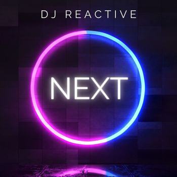 DJ Reactive - Next