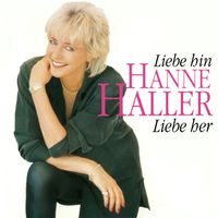 Hanne Haller - Liebe hin, Liebe her