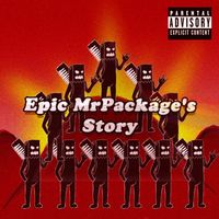 MrPackage - Epic MrPackage's Story