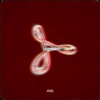 Feel - Sognare (Explicit)