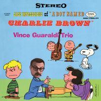 Vince Guaraldi Trio - Jazz Impressions Of A Boy Named Charlie Brown (Expanded Edition)