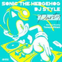 Sonic The Hedgehog - Sonic The Hedgehog DJ Style “Party”