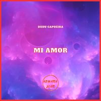 Dudu Capoeira - Mi Amor