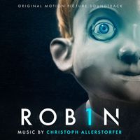 Christoph Allerstorfer - Rob1n (Original Motion Picture Soundtrack)