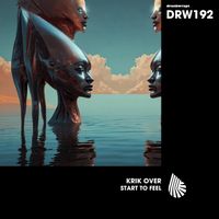 Krik Over - Start to Feel