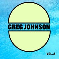 Greg Johnson - Greg Johnson, Vol. 3