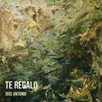 Jose Antonio - Te Regalo