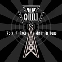 The Quill - Rock 'n' Roll Might Be Dead