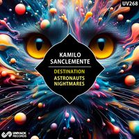 Kamilo Sanclemente - Destination / Astronauts Nightmares