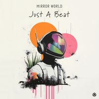 Mirror World - Just a Beat