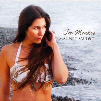 Ive Mendes - Magnetism Two