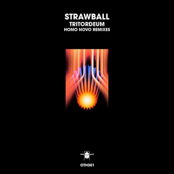 Strawball - Tritordeum (Homo Novo Remixes)