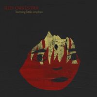 Red Orkestra - Burning Little Empires