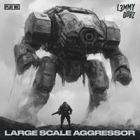 L3MMY DUBZ - Large Scale Agressor