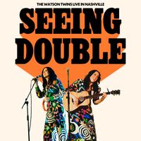 The Watson Twins - Seeing Double