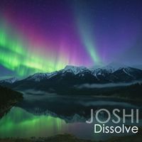 JOSHI - Dissolve