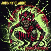 Johnny Clarke - Chase The Devil