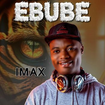 IMAX - Ebube