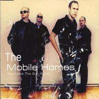 The Mobile Homes - You Make the Sun Shine