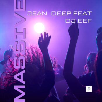 Jean Deep feat. DJ Eef - Massive