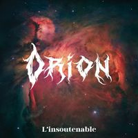 Orion - L'insoutenable