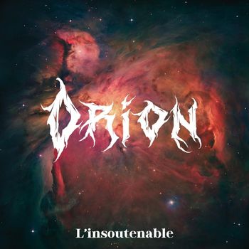 Orion - L'insoutenable