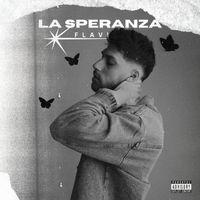 Flavius - LA SPERANZA (Explicit)