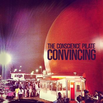 The Conscience Pilate - Convincing
