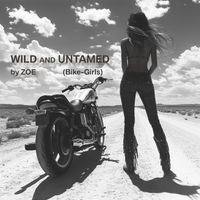 Zoe - Wild and Untamed (Bike Girls)