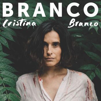 Cristina Branco - Branco