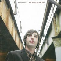 Red Orkestra - Life with the Machines