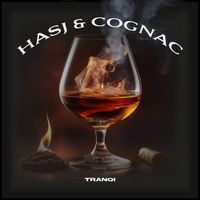 Tranquilo - Hasj & Cognac (Explicit)