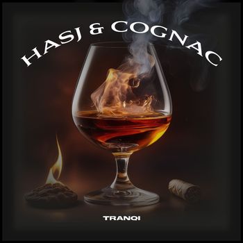 Tranquilo - Hasj & Cognac (Explicit)