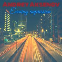 Andrey Aksenov - Evening impression