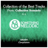 Collective Scenario - Collection of the Best Tracks From: Collective Scenario, Pt. 1