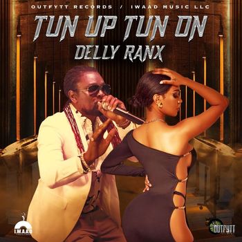 Delly Ranx - Tun Up Tun On