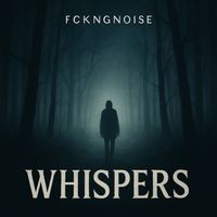 FckngNoise - Whispers