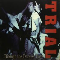 Trial - Through the Darkest Days (Explicit)