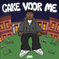 FAIS - Cake Voor Me (Explicit)