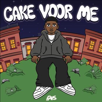 FAIS - Cake Voor Me (Explicit)