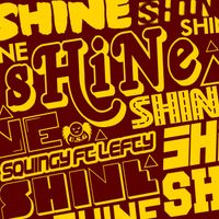 Squingy featuring Lefty - Shine (Explicit)