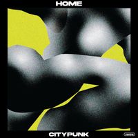 Home - city punk (Explicit)