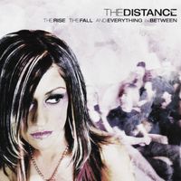 The Distance - The Rise, The Fall And Everything In Between (Explicit)