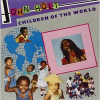 John Holt - Children Of The World