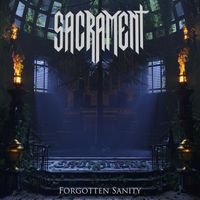 Sacrament - Forgotten Sanity