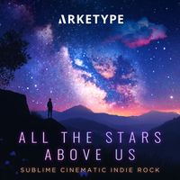 Arketype - All The Stars Above Us