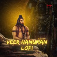 Patty - Veer Hanuman (Lofi)