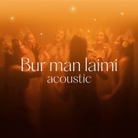 Tautumeitas - Bur man laimi (Acoustic)